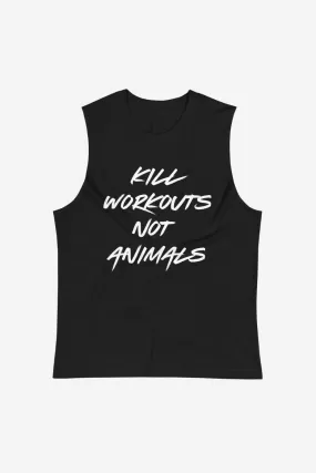 Kill Workouts - Unisex Muscle Shirt